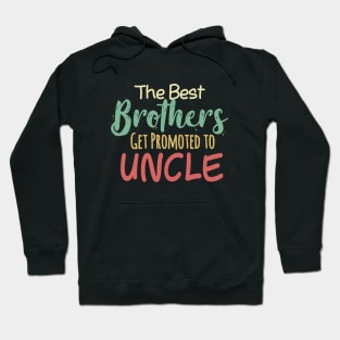 The Best Brothers Get Promoted To Uncle Hoodie